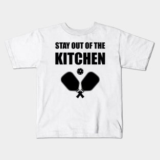 Pickleball - Stay Out Of The Kitchen Kids T-Shirt